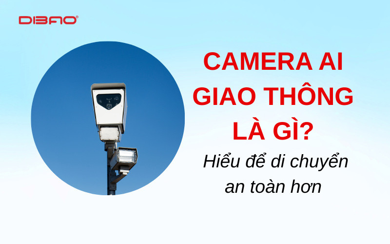 Camera AI giao thông là gì? Hiểu để di chuyển an toàn hơn